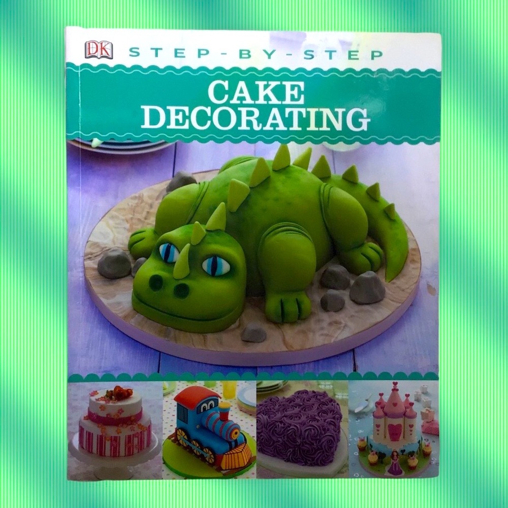 STEP-BY-STEP CAKE DECORATING  NWOT